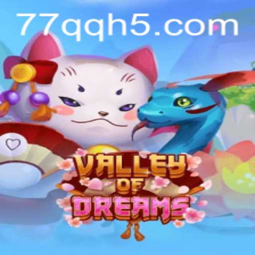 Descubra o Mundo Encantado de ValleyofDreams